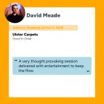 David Meade, Motivational Keynote Speaker Feedback, Ulster Carpets' Leadership Conference, Northern Ireland